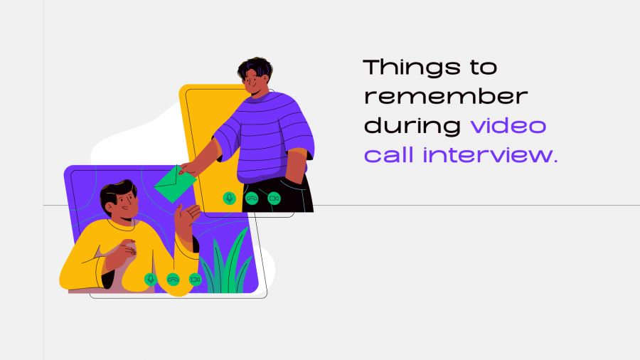 Things to remember during video call interview.