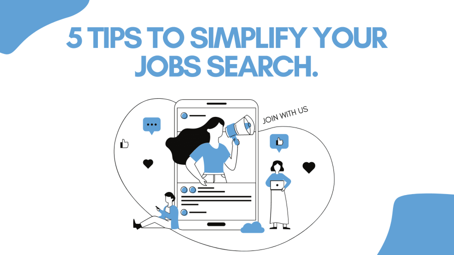 5 Tips to Simplify Your Jobs Search.